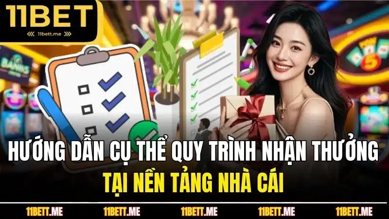 Hướng dẫn cụ thể quy trình nhận thưởng tại nền tảng nhà cái
