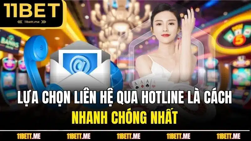 Lựa chọn liên hệ qua hotline là cách nhanh chóng nhất