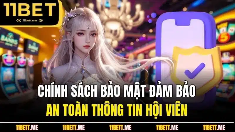 Chính sách bảo mật đảm bảo an toàn thông tin hội viên