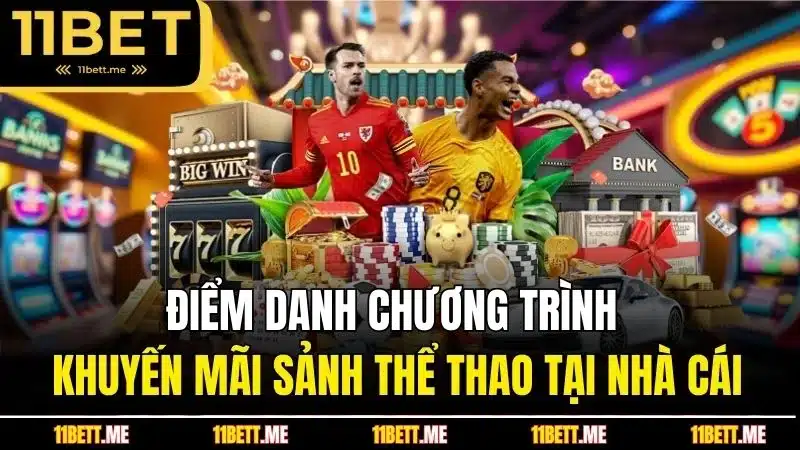 Điểm danh chương trình khuyến mãi sảnh thể thao tại nhà cái