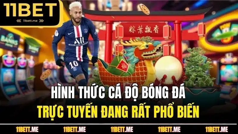 Hình thức cá độ bóng đá trực tuyến đang rất phổ biến