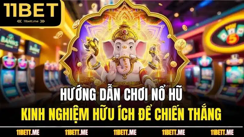hướng dẫn chơi nổ hũ
