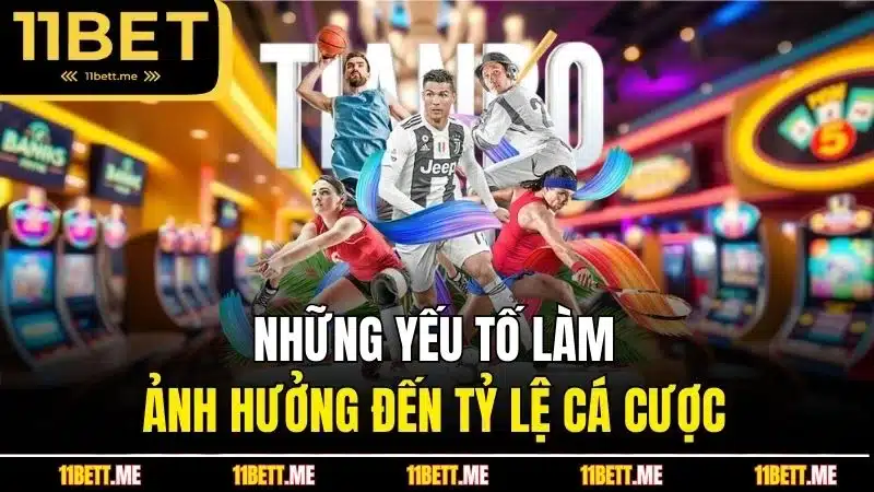 Những yếu tố làm ảnh hưởng đến tỷ lệ cá cược